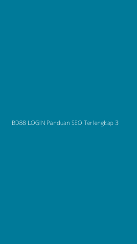 Tampilan Antarmuka Aplikasi Bd88 Login Panduan Seo Terlengkap - 3