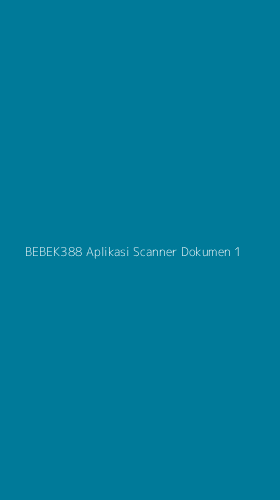 Tampilan Antarmuka Aplikasi Bebek388 Aplikasi Scanner Dokumen - 1