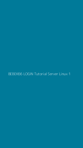 Tampilan Antarmuka Aplikasi Bebek66 Login Tutorial Server Linux - 1