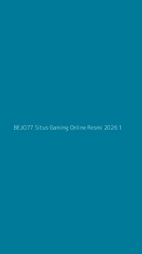 Tampilan Antarmuka Aplikasi Bejo77 Situs Gaming Online Resmi 2026 - 1