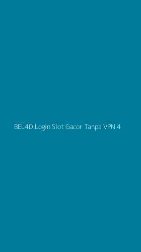 Tampilan Antarmuka Aplikasi Bel4d Login Slot Gacor Tanpa Vpn - 4