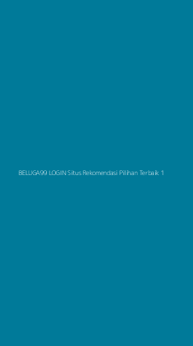 Tampilan Antarmuka Aplikasi Beluga99 Login Situs Rekomendasi Pilihan Terbaik - 1