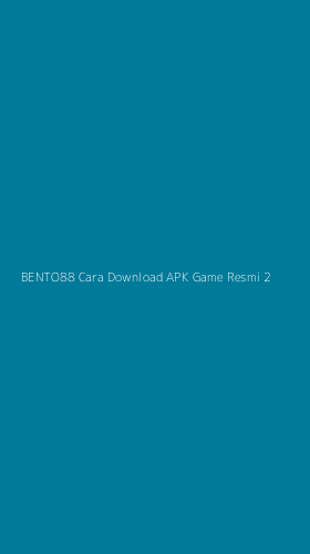 Tampilan Antarmuka Aplikasi Bento88 Cara Download Apk Game Resmi - 2