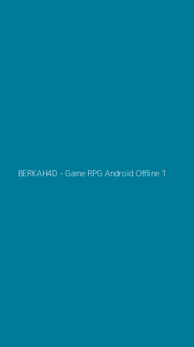 Tampilan Antarmuka Aplikasi BERKAH4D - Game RPG Android Offline - 1