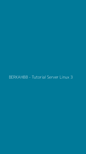 Tampilan Antarmuka Aplikasi BERKAH88 - Tutorial Server Linux - 3