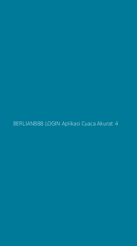 Tampilan Antarmuka Aplikasi Berlian888 Login Aplikasi Cuaca Akurat - 4
