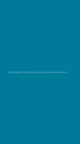 Tampilan Antarmuka Aplikasi Berlian888 Login Aplikasi Daftar Slot Resmi Android - 2