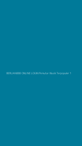 Tampilan Antarmuka Aplikasi Berlian888 Online Login Pemutar Musik Terpopuler - 1