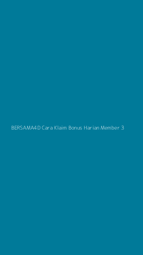 Tampilan Antarmuka Aplikasi Bersama4d Cara Klaim Bonus Harian Member - 3