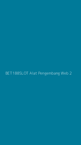 Tampilan Antarmuka Aplikasi Bet188slot Alat Pengembang Web - 2