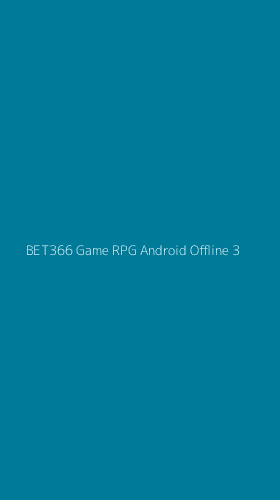 Tampilan Antarmuka Aplikasi Bet366 Game Rpg Android Offline - 3