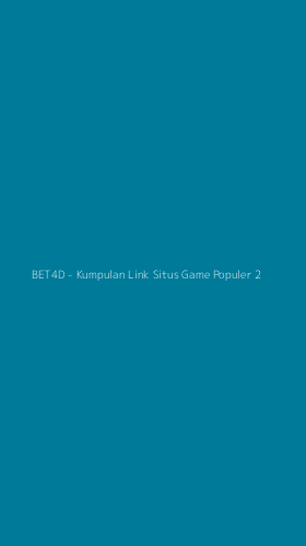 Tampilan Antarmuka Aplikasi BET4D - Kumpulan Link Situs Game Populer - 2