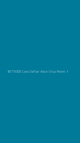 Tampilan Antarmuka Aplikasi Bet5000 Cara Daftar Akun Situs Resmi - 1