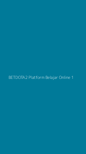 Tampilan Antarmuka Aplikasi Betdota2 Platform Belajar Online - 1