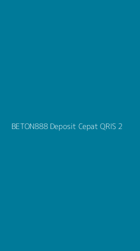 Tampilan Antarmuka Aplikasi Beton888 Deposit Cepat Qris - 2