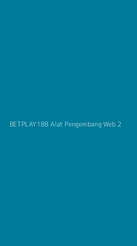 Tampilan Antarmuka Aplikasi Betplay188 Alat Pengembang Web - 2