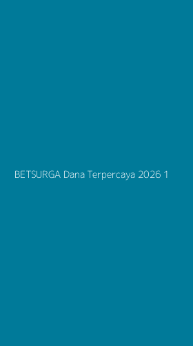 Tampilan Antarmuka Aplikasi Betsurga Dana Terpercaya 2026 - 1