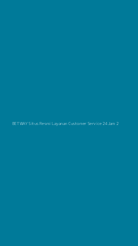Tampilan Antarmuka Aplikasi Betway Situs Resmi Layanan Customer Service 24jam - 2