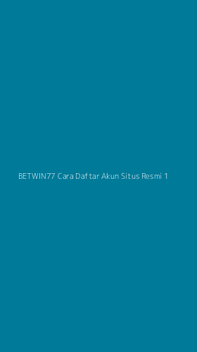 Tampilan Antarmuka Aplikasi Betwin77 Cara Daftar Akun Situs Resmi - 1
