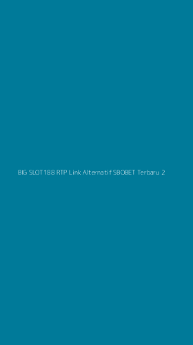 Tampilan Antarmuka Aplikasi Big Slot188 Rtp Link Alternatif Sbobet Terbaru - 2