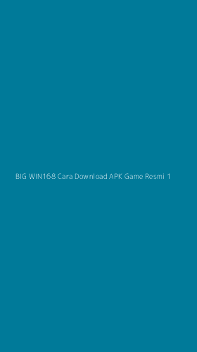 Tampilan Antarmuka Aplikasi Big Win168 Cara Download Apk Game Resmi - 1
