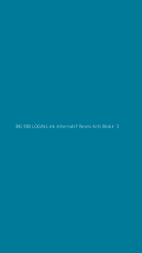Tampilan Antarmuka Aplikasi Big188 Login Link Alternatif Resmi Anti Blokir - 3