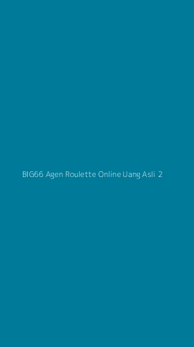 Tampilan Antarmuka Aplikasi Big66 Agen Roulette Online Uang Asli - 2