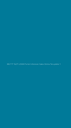 Tampilan Antarmuka Aplikasi Big777 Slot Login Portal Informasi Game Online Terupdate - 1