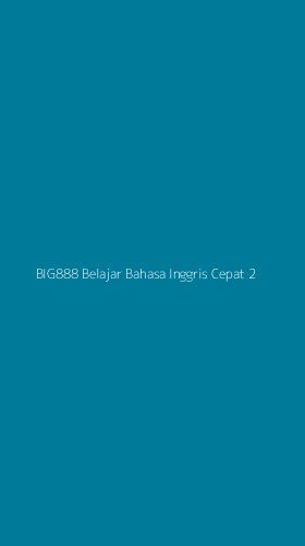 Tampilan Antarmuka Aplikasi Big888 Belajar Bahasa Inggris Cepat - 2