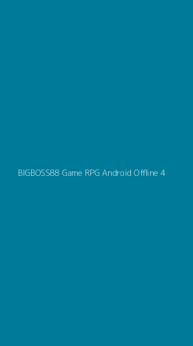 Tampilan Antarmuka Aplikasi Bigboss88 Game Rpg Android Offline - 4