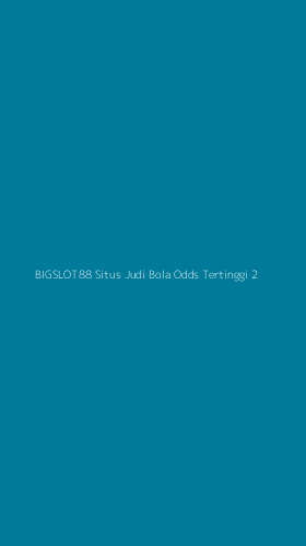 Tampilan Antarmuka Aplikasi Bigslot88 Situs Judi Bola Odds Tertinggi - 2