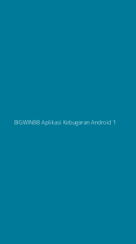 Tampilan Antarmuka Aplikasi Bigwin88 Aplikasi Kebugaran Android - 1