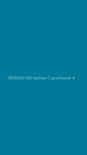 Tampilan Antarmuka Aplikasi Bintang168 Aplikasi Cuaca Akurat - 4