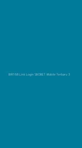 Tampilan Antarmuka Aplikasi Bir168 Link Login Sbobet Mobile Terbaru - 3