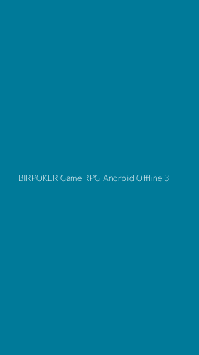 Tampilan Antarmuka Aplikasi Birpoker Game Rpg Android Offline - 3
