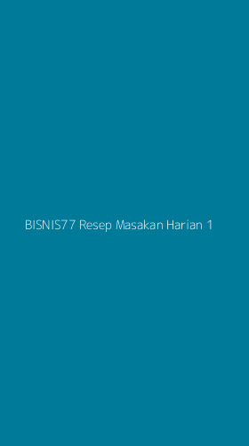 Tampilan Antarmuka Aplikasi Bisnis77 Resep Masakan Harian - 1