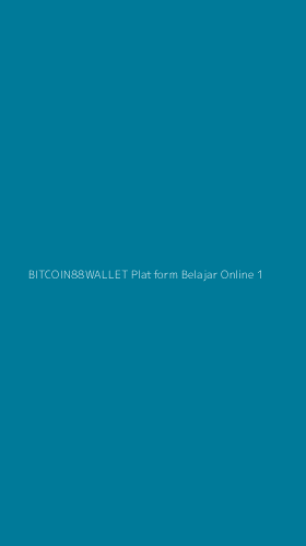 Tampilan Antarmuka Aplikasi Bitcoin88wallet Platform Belajar Online - 1