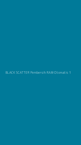 Tampilan Antarmuka Aplikasi Black Scatter Pembersih Ram Otomatis - 1