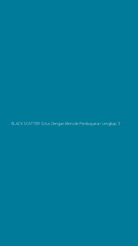 Tampilan Antarmuka Aplikasi Black Scatter Situs Dengan Metode Pembayaran Lengkap - 3