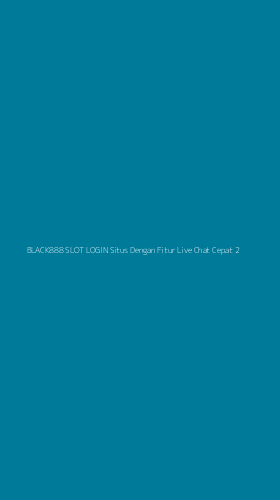 Tampilan Antarmuka Aplikasi Black888 Slot Login Situs Dengan Fitur Live Chat Cepat - 2