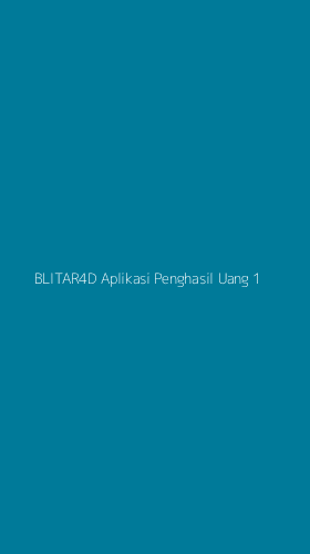 Tampilan Antarmuka Aplikasi Blitar4d Aplikasi Penghasil Uang - 1