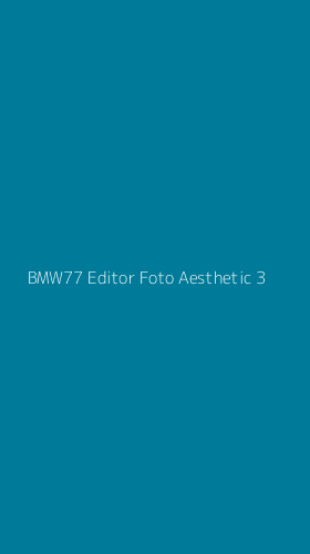 Tampilan Antarmuka Aplikasi Bmw77 Editor Foto Aesthetic - 3