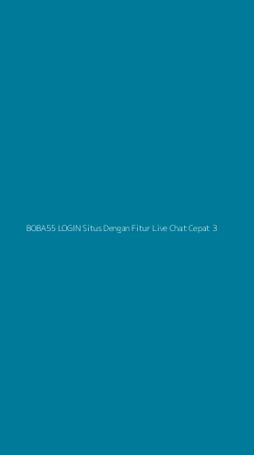 Tampilan Antarmuka Aplikasi Boba55 Login Situs Dengan Fitur Live Chat Cepat - 3