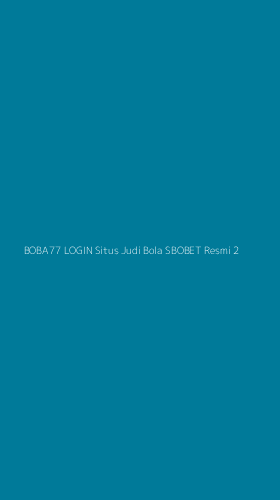 Tampilan Antarmuka Aplikasi Boba77 Login Situs Judi Bola Sbobet Resmi - 2