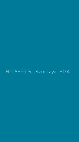 Tampilan Antarmuka Aplikasi Bocah99 Perekam Layar Hd - 4