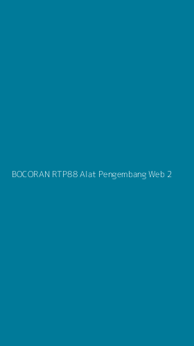 Tampilan Antarmuka Aplikasi Bocoran Rtp88 Alat Pengembang Web - 2