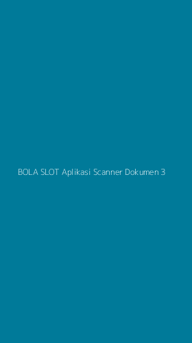 Tampilan Antarmuka Aplikasi Bola Slot Aplikasi Scanner Dokumen - 3