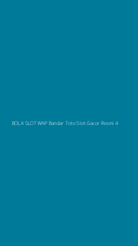 Tampilan Antarmuka Aplikasi Bola Slot Wap Bandar Toto Slot Gacor Resmi - 4