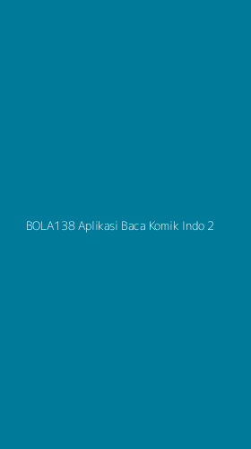 Tampilan Antarmuka Aplikasi Bola138 Aplikasi Baca Komik Indo - 2