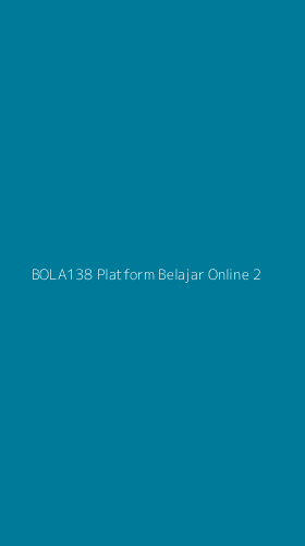 Tampilan Antarmuka Aplikasi Bola138 Platform Belajar Online - 2